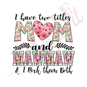 Mom & Maw Maw (Black or White writing)