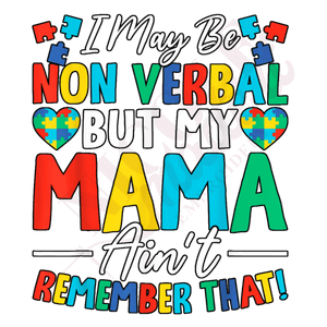 I'm nonverbal. Not my mom