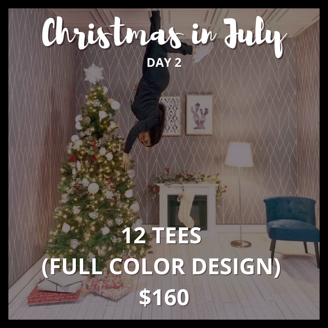 12 Full Color Tees (Christmas in July)